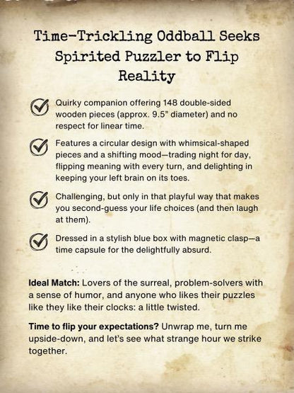 Blind Date Puzzle #23 Time-Trickling Oddball Seeks Spirited Puzzler to Flip Reality